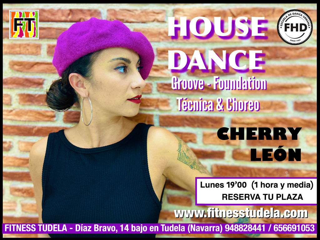 HOUSE DANCE – CURSO MONOGRÁFICO DE BAILE POR CHERRY LEÓN DE FHD DE FITNESS TUDELA