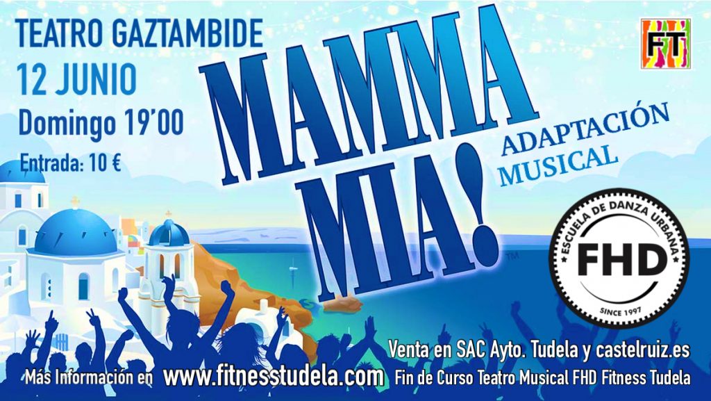 ADAPTACIÓN MUSICAL DE MAMMA MIA POR ESCUELA DE TEATRO MUSICAL FHD FITNESSS TUDELA EN NAVARRA