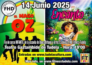 FIN CURSO FHD FITNESS TUDELA INFANTIL - MAGO DE OZ Y ENCANTO HIP-HOP TEATRO MUSICAL TEATRO GAZTAMBIDE TUDELA NAVARRA 14 DE JUNIO 2025